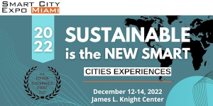 Smart City Expo Miami - SUSTAINABLE is the NEW SMART (Dec 12-14)