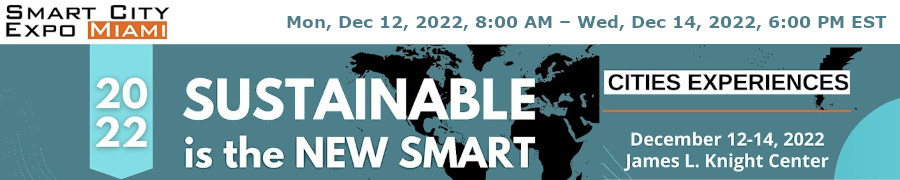 Smart City Expo Miami - SUSTAINABLE is the NEW SMART (Dec 12-14)