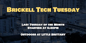 Brickell Tech Tuesday