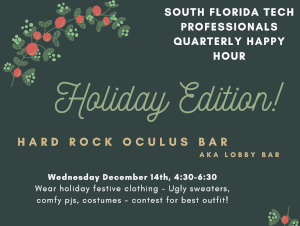South FL Tech Professionals Quarterly Happy Hour - Holiday Edition (Dec. 14th)