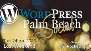 It's a New Year so that means another WordPress Palm Beach Social Get Together!