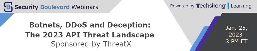 Botnets, DDoS and Deception: The 2023 API Threat Landscape (Jan. 25th)