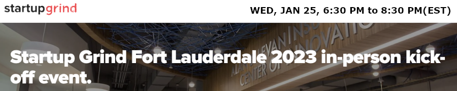 Startup Grind Fort Lauderdale 2023 In-Person Kick-Off Event (Jan 25th)
