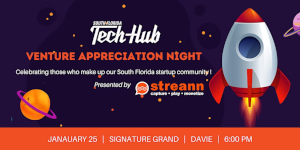 Venture Appreciation Night : South Florida Startup Community (Feb. 25th)