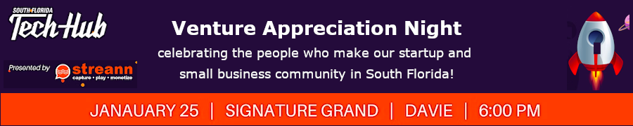 Venture Appreciation Night : South Florida Startup Community (Feb. 25th)