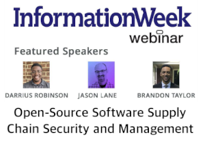 InformationWeek: Open-Source Software Supply Chain Security and Management (Jan. 31st)