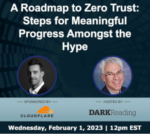DARKReading: A Roadmap to Zero Trust: Steps for Meaningful Progress Amongst the Hype (Feb. 1st)