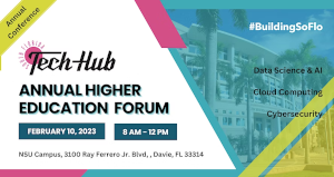 Tech Hub  Higher Education Forum (Feb. 10th)