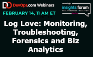 DevOps: Log Love: Monitoring, Troubleshooting, Forensics and Biz Analytics (Feb. 14th)