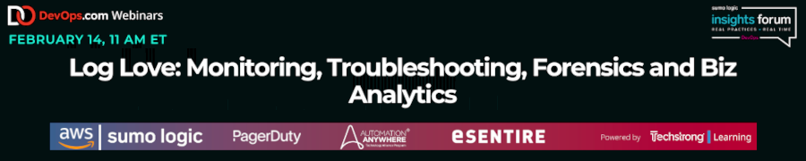 DevOps: Log Love: Monitoring, Troubleshooting, Forensics and Biz Analytics (Feb. 14th)