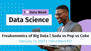 I Heart Data Week - Freakonomics of Big Data - Pop vs Soda vs Coke