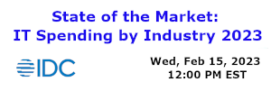 IDC: State of the Market: IT Spending by Industry 2023 (Feb. 15th)