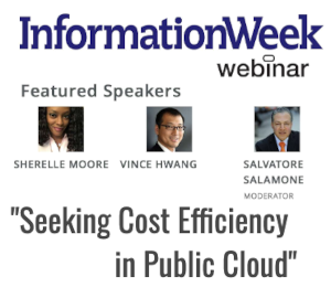 InformationWeek: Seeking Cost Efficiency in Public Cloud (Feb. 15th)