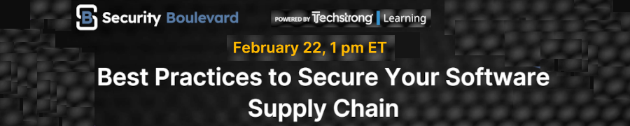Security Boulevard: Best Practices to Secure Your Software Supply Chain (Feb. 22nd)