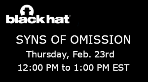 Blackhat: SYNS OF OMISSION (Feb. 23rd)