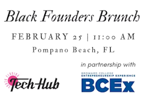 2nd Annual Black Founders Brunch South Florida (Feb. 25th)