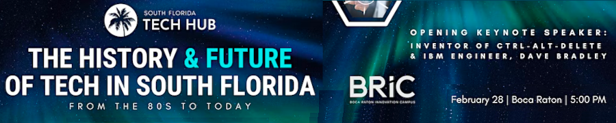 The History (& Future) of Tech in South Florida (28th)