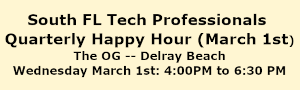 South Florida Tech Professionals Quarterly Happy Hour (March 1st)