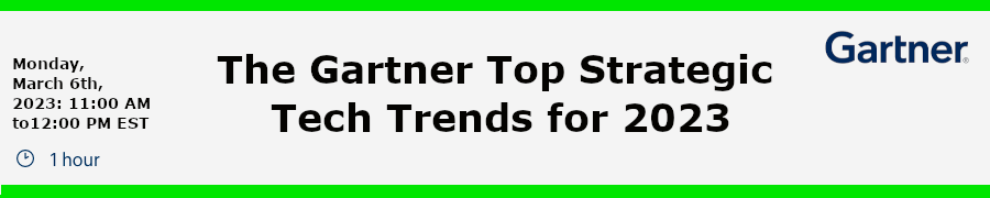The Gartner Top Strategic Tech Trends for 2023 (March 6th)