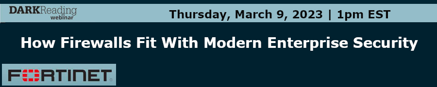 DARKReading: How Firewalls Fit With Modern Enterprise Security (March 9th)