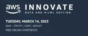 AWS: Innovate faster with the most comprehensive set of AI/ML services (March 14th)