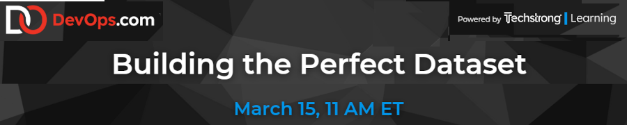 DevOps: Building the Perfect Dataset (March 15th)