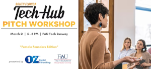 TechHub: Female Founders Pitch Workshop - Early Stage South Florida (March 21st)