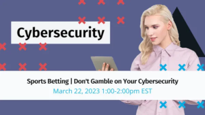 Don't Gamble on your Cybersecurity