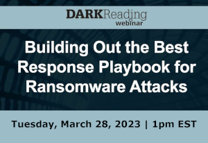 DARKReading: Building Out the Best Response Playbook for Ransomware Attacks (March 28th)