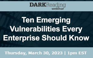 DARKReading: Ten Emerging Vulnerabilities Every Enterprise Should Know (March 30th)