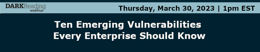 DARKReading: Ten Emerging Vulnerabilities Every Enterprise Should Know (March 30th)