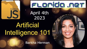 FloridaJS - Artificial Intelligence 101 by Barkha Herman