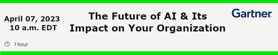 Gartner: The Future of AI & Its Impact on Your Organization (April 7th)