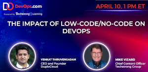 DevOps: The Impact of Low-Code/No-code on DevOps (April 10th)