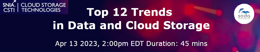 SNIA: Top 12 Trends in Data and Cloud Storage (April 13th)