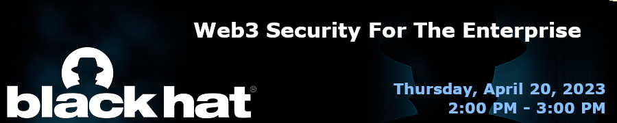Web3 Security For The Enterprise (April 20th)