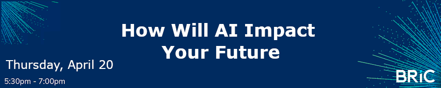 How Will AI Impact Your Future (April 20th)