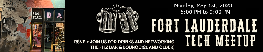 Fort Lauderdale Tech Meetup (May 1st)