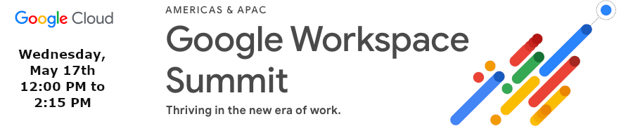Google Workspace Summit (May 17th)