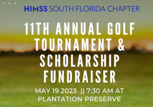 11th Annual HIMSS South Florida Golf Tournament & Scholarship Fundraiser - May 19th)