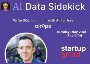 We are hosting Alex Halliday CEO of AirOps (May 22nd)