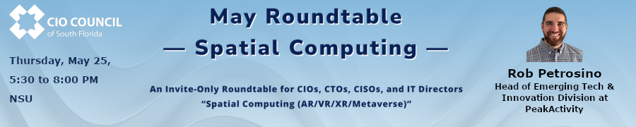 AR/VR/XR/ Metaverse Roundtable: Experience the future of technology with Spatial Computing!