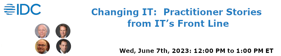IDC: Changing IT: Practitioner Stories from IT's Front Line (June 7th)