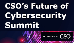 CSO's Future of Cybersecurity Summit