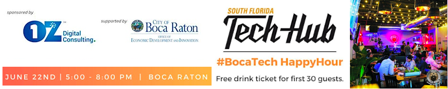 TechHub: HAPPY HOUR  #BocaTech Community (sponsored by OZ) (June 22nd)
