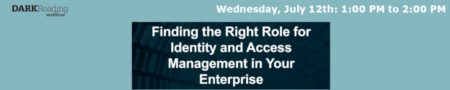 Finding the Right Role for Identity and Access Management in Your Enterprise (July 12th)