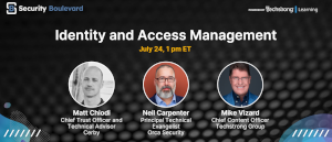 Security Boulevard: Identity and Access Management (July 24th)