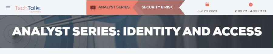 Analyst Series: Identity And Access (June 28th)