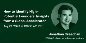 How To Identify High-Potential Founders: Insights From A Global Accelerator