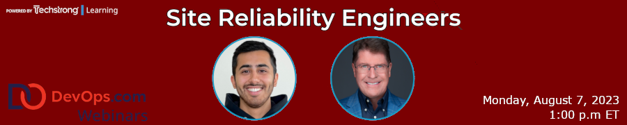 DevOps: Site Reliability Engineers (Aug. 7th)